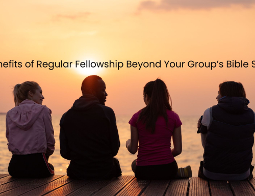 3 Benefits of Regular Fellowship Beyond Your Group’s Bible Study