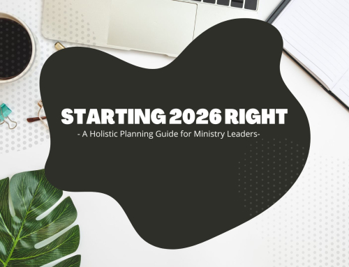 Starting 2026 Right: A Holistic Planning Guide for Ministry Leaders