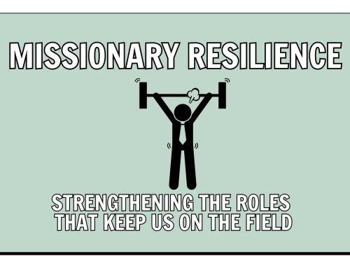 Missionary Resilience: Strengthening the Roles That Keep Us on the Field