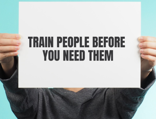 Train People Before You Need Them